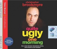 Quite Ugly One Morning written by Christopher Brookmyre performed by David Tennant on CD (Abridged)